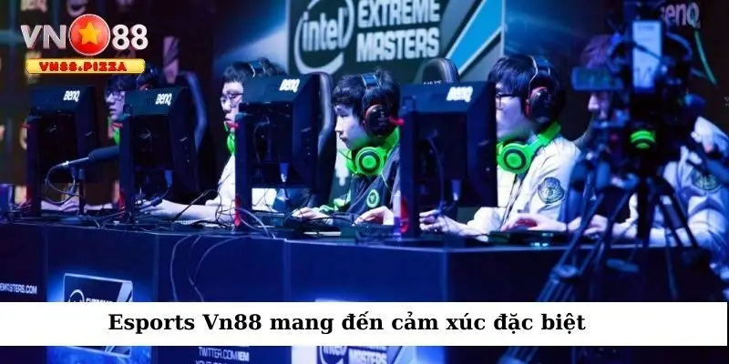 Esports Vn888 mang đến cảm xúc đặc biệt